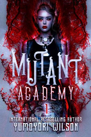 [The Fundamental Society 01] • Mutant Academy (The Fundamental Society Book 1)